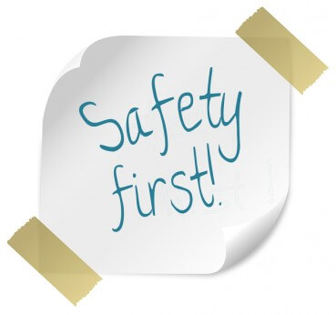 sticking not with the words 'safety first!'